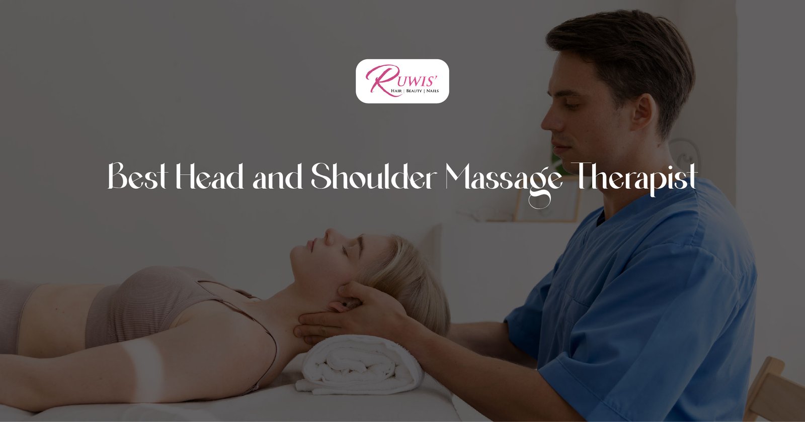 Best Head and Shoulder Massage in Winnipeg